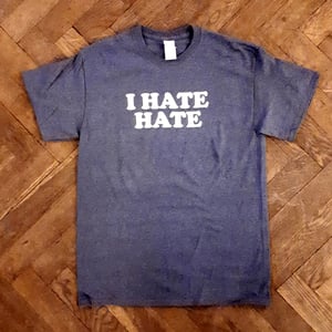 Image of I Hate Hate Shirt White Print- Size L