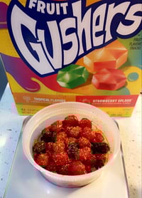 Gushers 