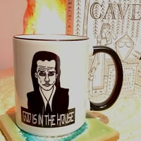 Image 1 of GOD IS IN THE HOUSE - MUG