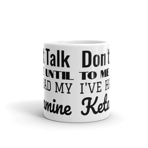 Don't Talk To Me Mug