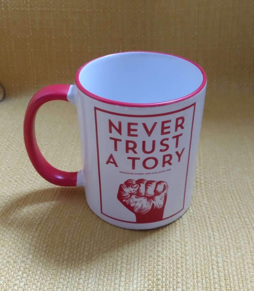 Image of Never Trust A Tory Mug