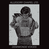 Image 1 of Allegory Chapel Ltd. "Demimonde Voices" CD [CH-359]