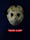 "NEVER ALONE"