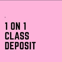 1 on 1 class deposit 