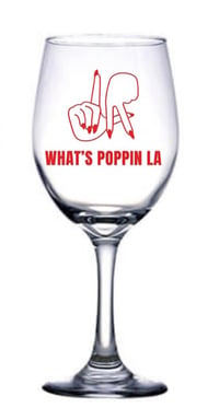 WHAT'S POPPIN LA RED WINE GLASS
