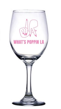 WHAT'S POPPIN LA PINK WINE GLASS 
