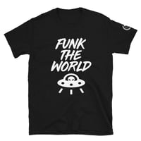 Funk The World Unisex T-Shirt