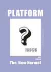 Platform Issue 2: The New Normal
