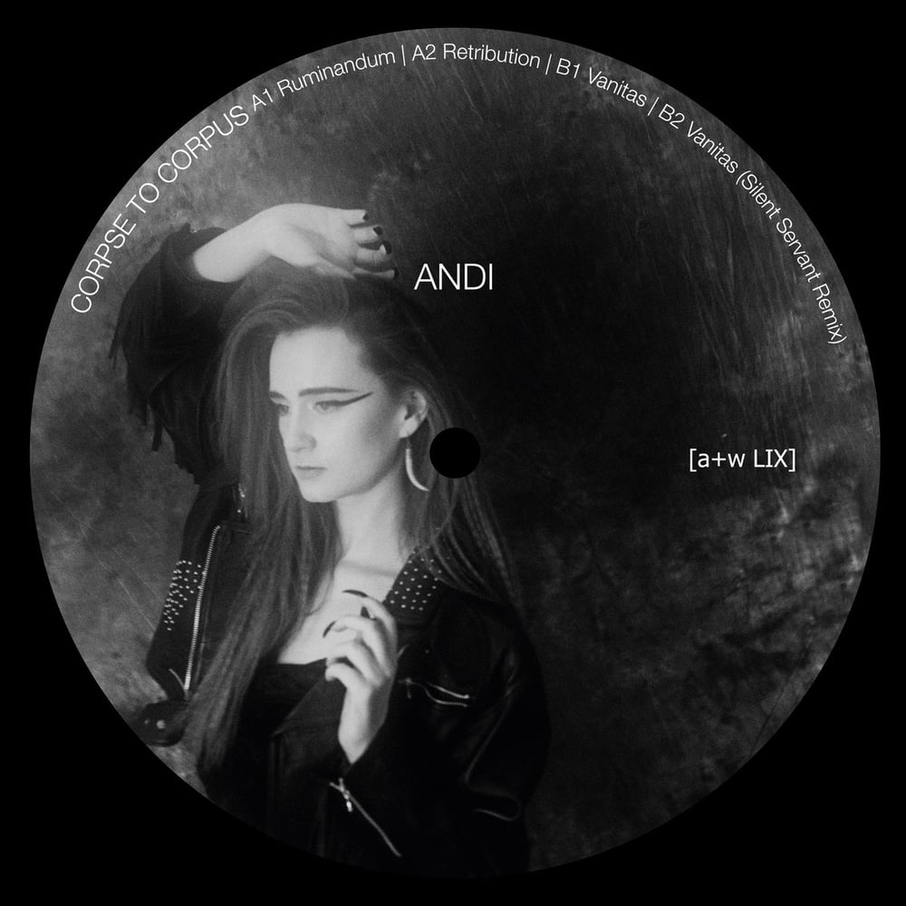 Image of [a+w LIX] Andi - Corpse To Corpus 12"