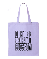 Image 2 of DON’T BE SCARED TO BLOSSOM TOTE 