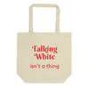 Talking White Tote Bag 