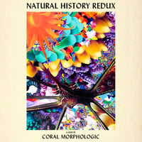 Natural History Redux (Digital HD Film)