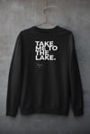 Sweatshirt - Take me to the lake
