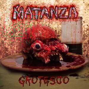 Image of MATANZA Grotesco CD NEW!!!