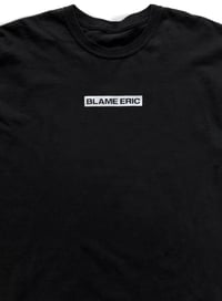 Image 2 of Blame Eric (Long sleeve)