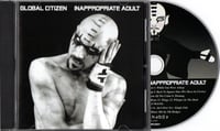Image 2 of Global Citizen - Inappropriate Adult CD