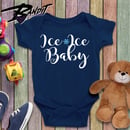 Image 1 of Ice Ice Baby Custom Baby Onesie Bodysuit