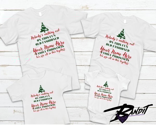 Image of Nobody's Walking Out On This Christmas Vacation Family Christmas Personalized T-shirt Family Package