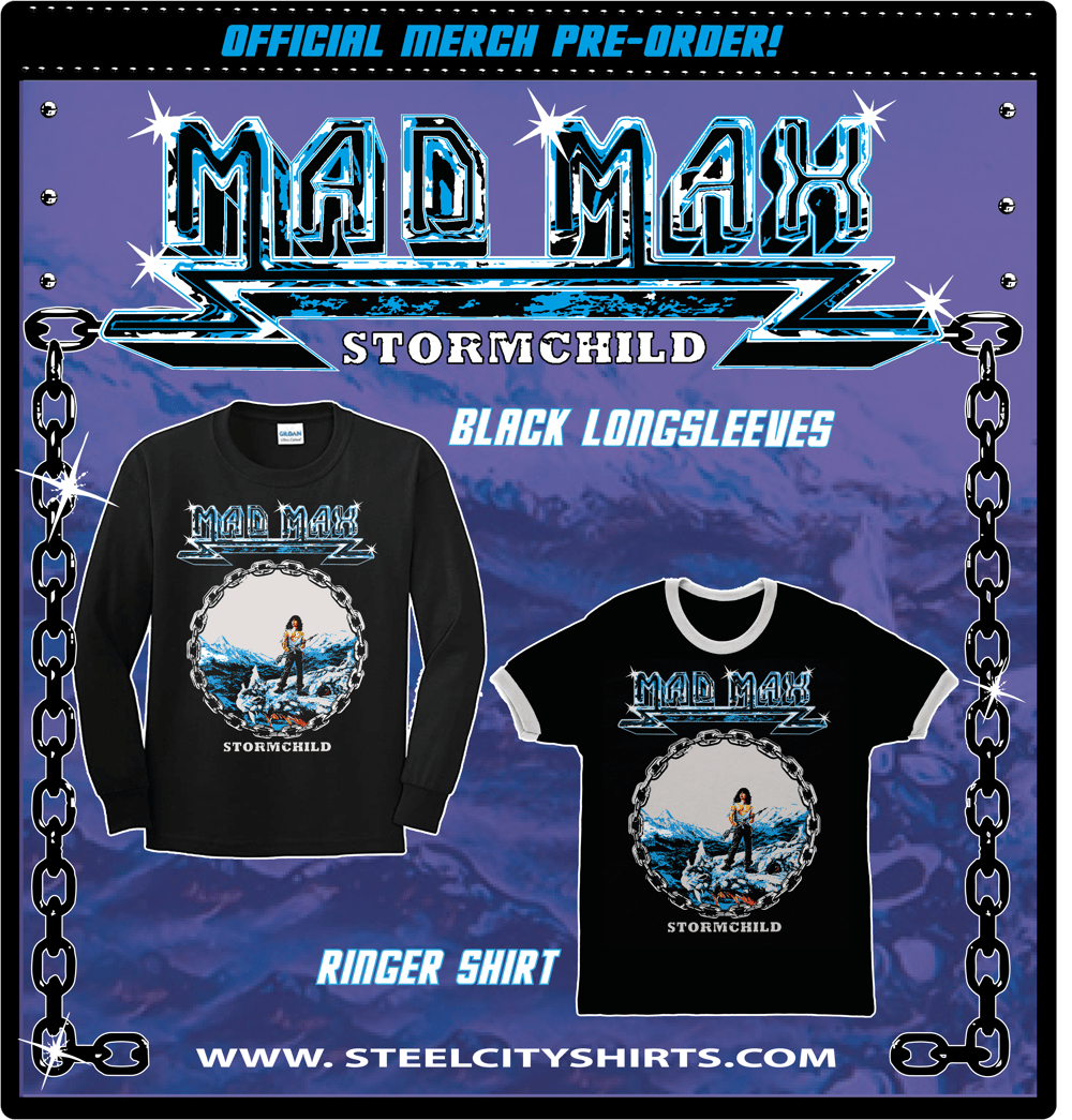 OFFICIAL MAD MAX- STORMCHILD MERCH PRE-ORDER