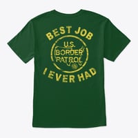 Image 8 of BEST JOB I EVER HAD ~ USBP