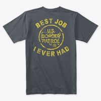 Image 10 of BEST JOB I EVER HAD ~ USBP