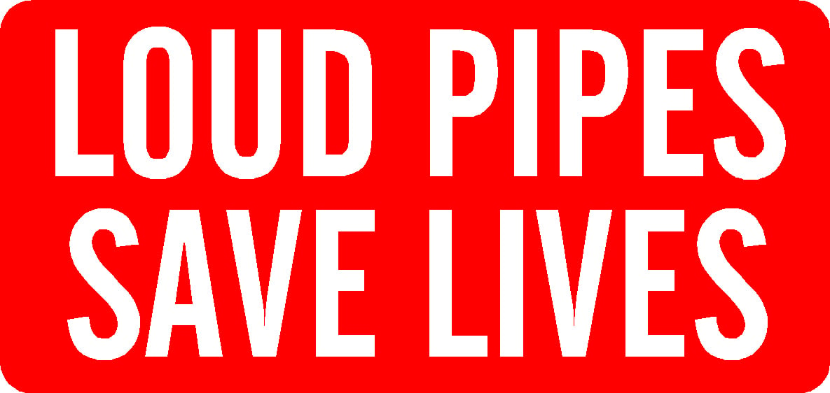 Image of LOUD PIPES SAVE LIVES Sticker decal