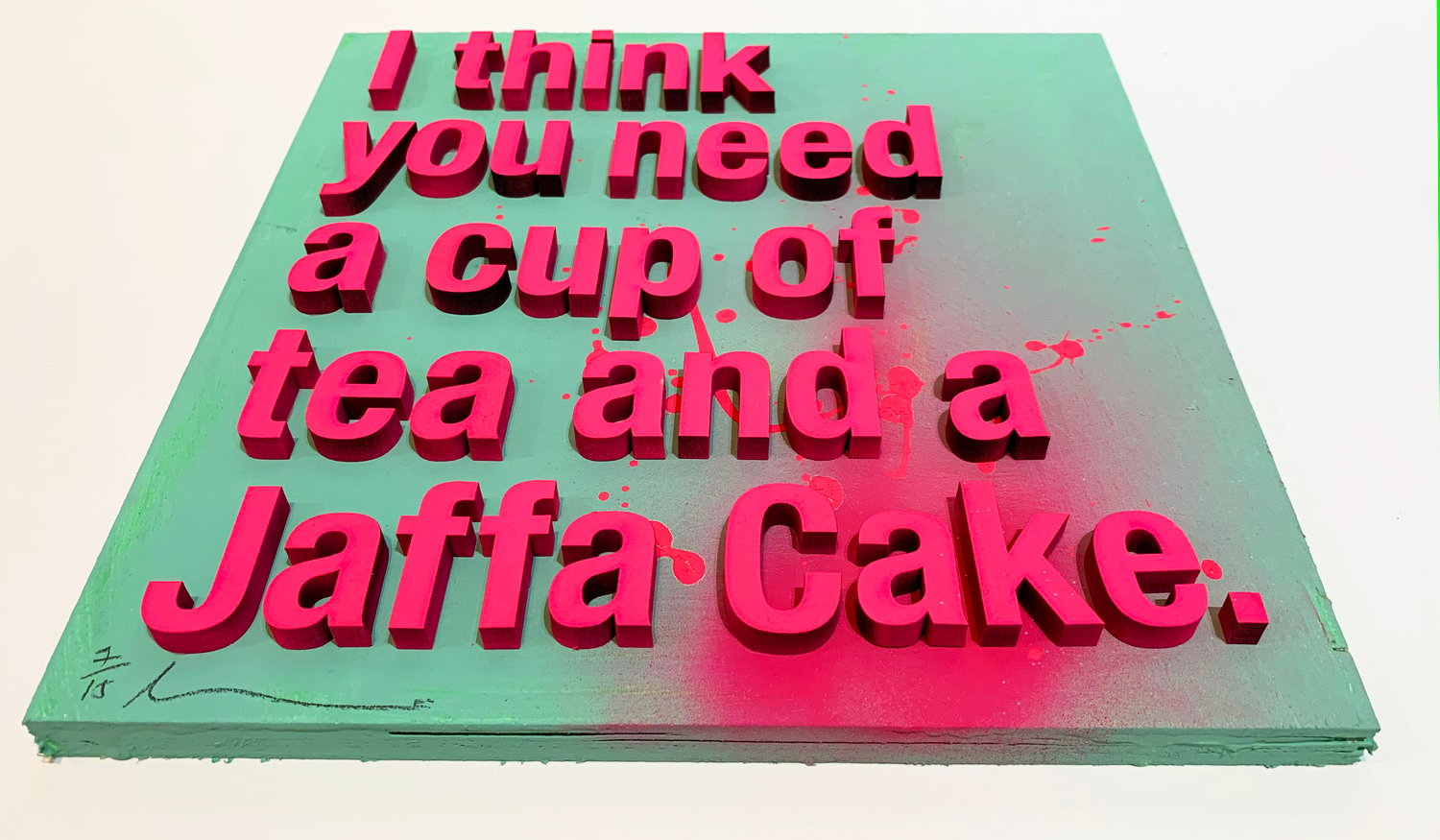 Image of 'I think you need a cup of tea and a Jaffa Cake." by Dave Buonaguidi