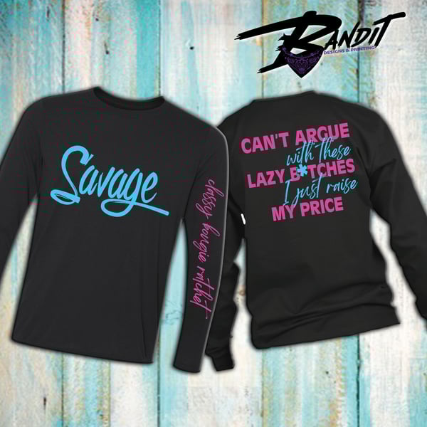Image of Savage Classy Bougie Ratchet Long Sleeve Shirt