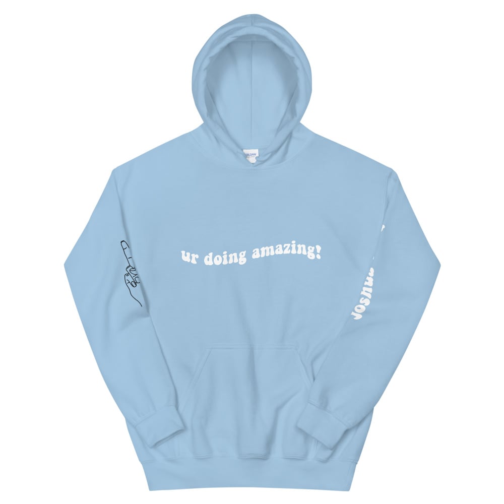 Image of "ur doing amazing!" Light Blue Unisex Hoodie