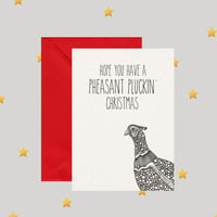 Hope you have a pheasant pluckin' Christmas - greeting card