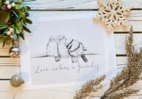 Image 1 of "Love makes a family" print
