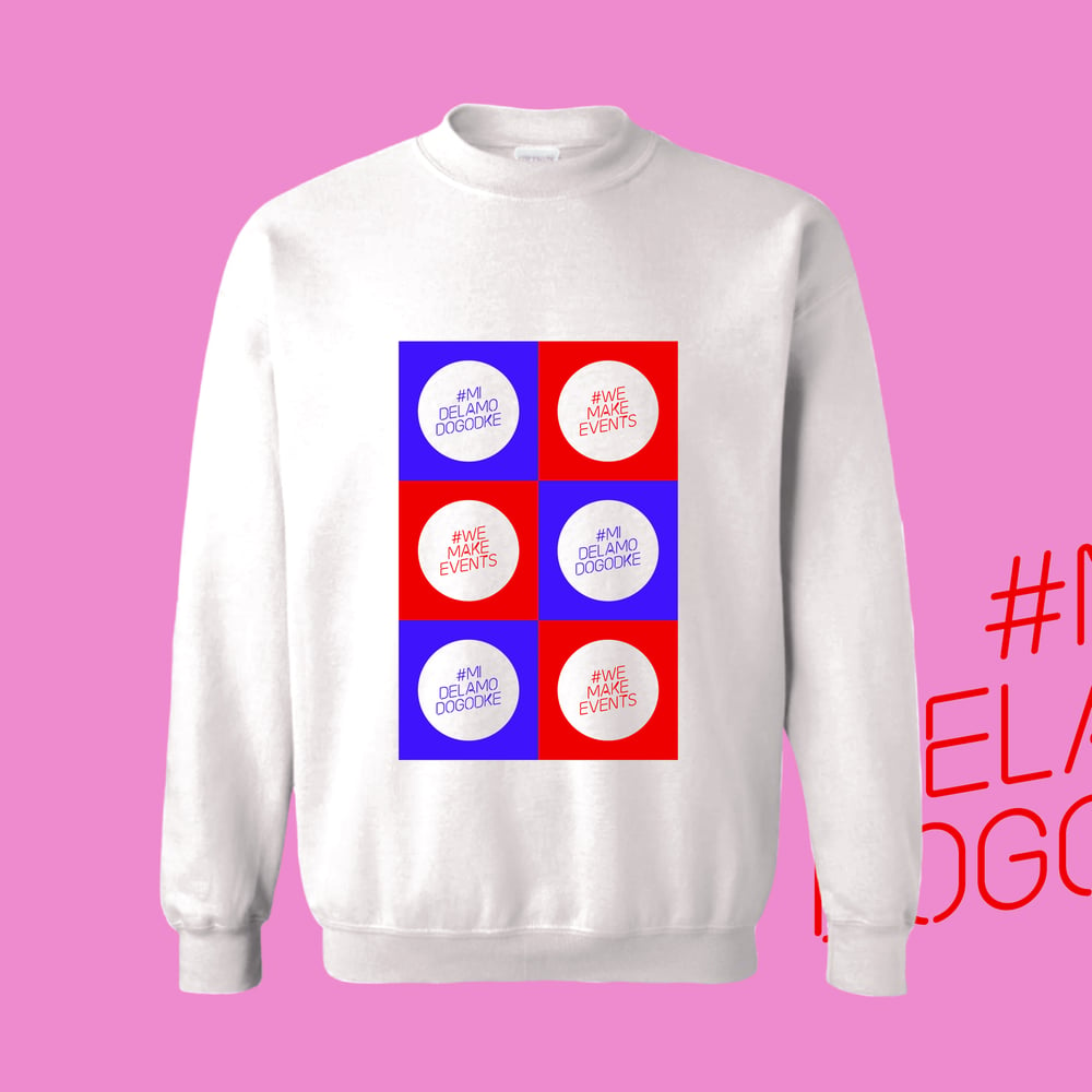 #MiDelamoDogodke Sweatshirt