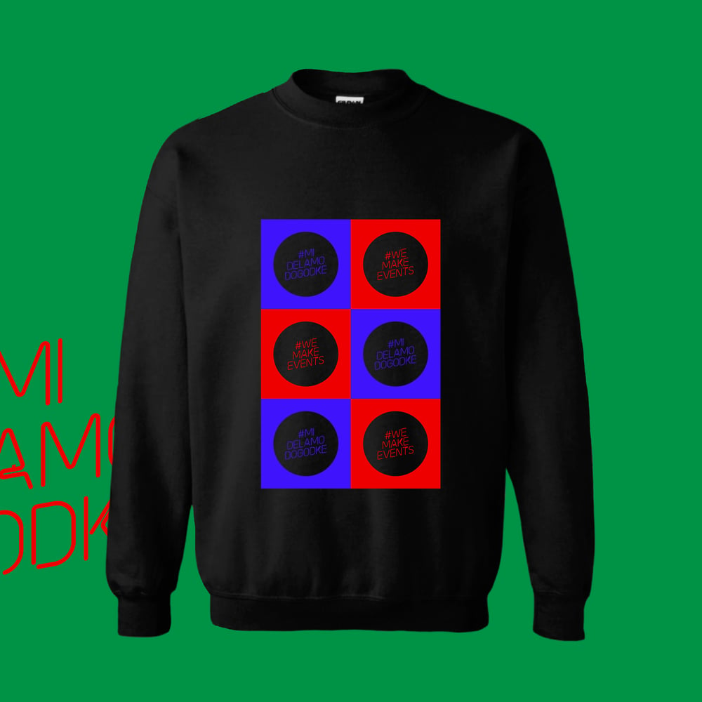 #MiDelamoDogodke Sweatshirt