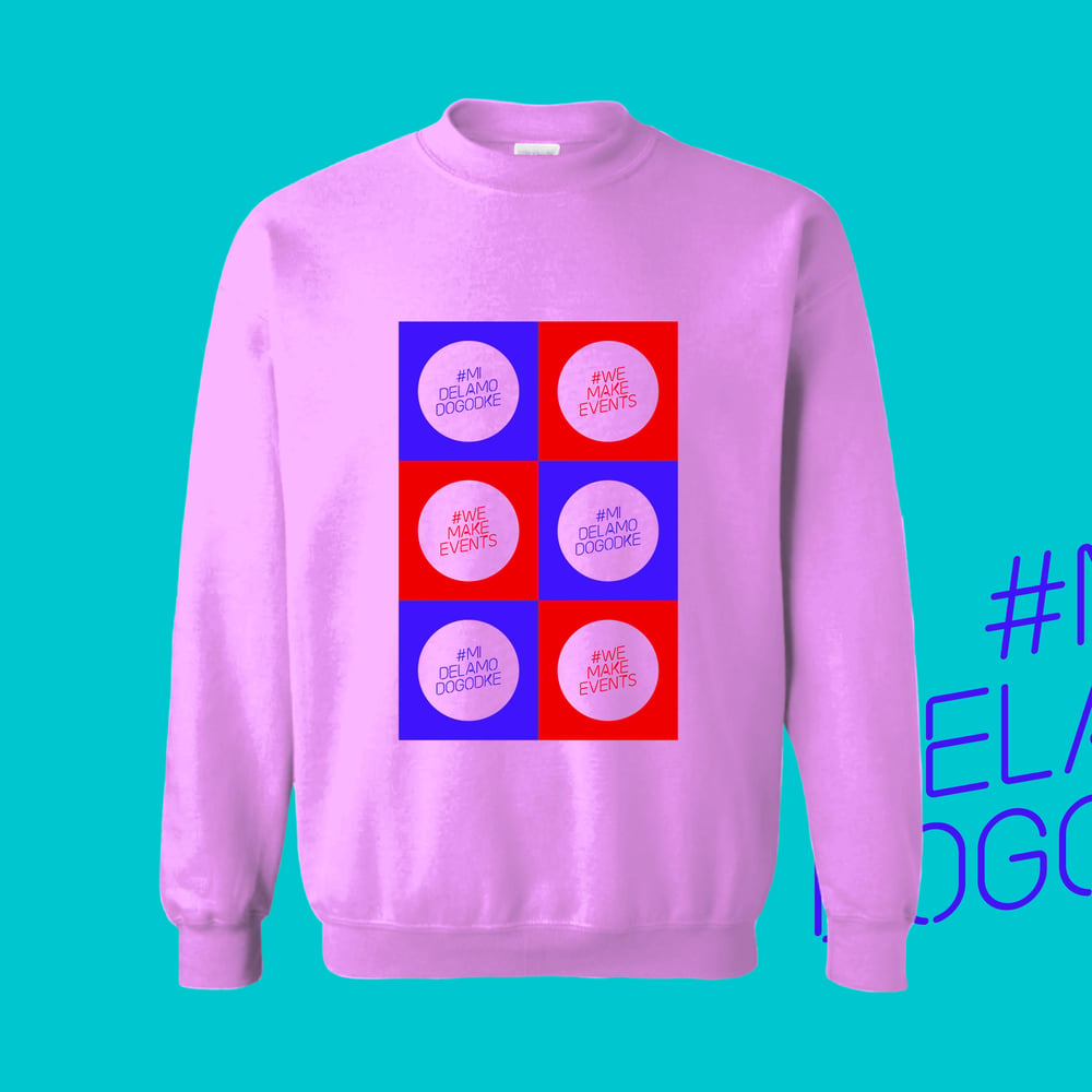 #MiDelamoDogodke Sweatshirt