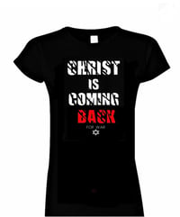 Image 1 of Christ is coming back -shirt -women 