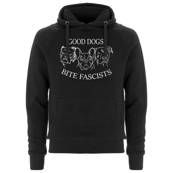 Image of "GOOD DOGS BITE FASCISTS" | Hoodie | Antifa | 161 | ACAB | fcknzs | fight fascism