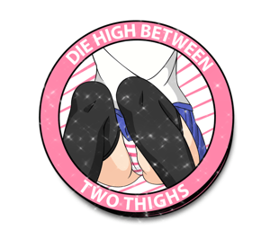 Image of Die high between two thighs Patch