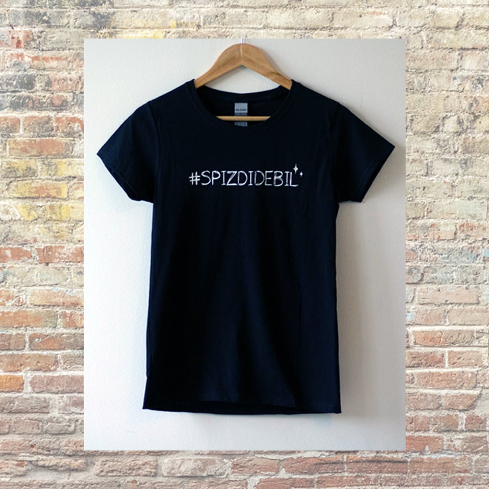 SPIZDI DEBIL # Girlie T-Shirt