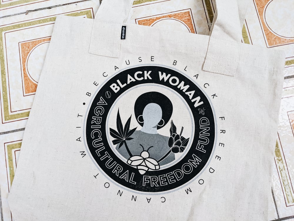 Image of Black Woman's Agricultural Freedom Fund Tote Bag