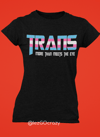 TRANS - More Than Meets The Eye !  (literally)