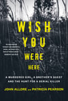 Wish You Were Here  - by John Allore and Patricia Pearson