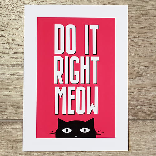Image of Do It Right Meow Print