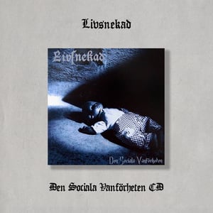 Image of Livsnekad "Den Sociala Vanförheten" CD