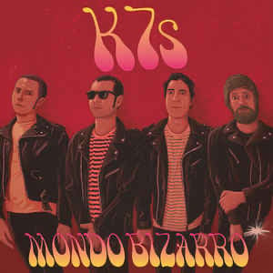 Image of K7’s - Mondo Bizarro Lp 