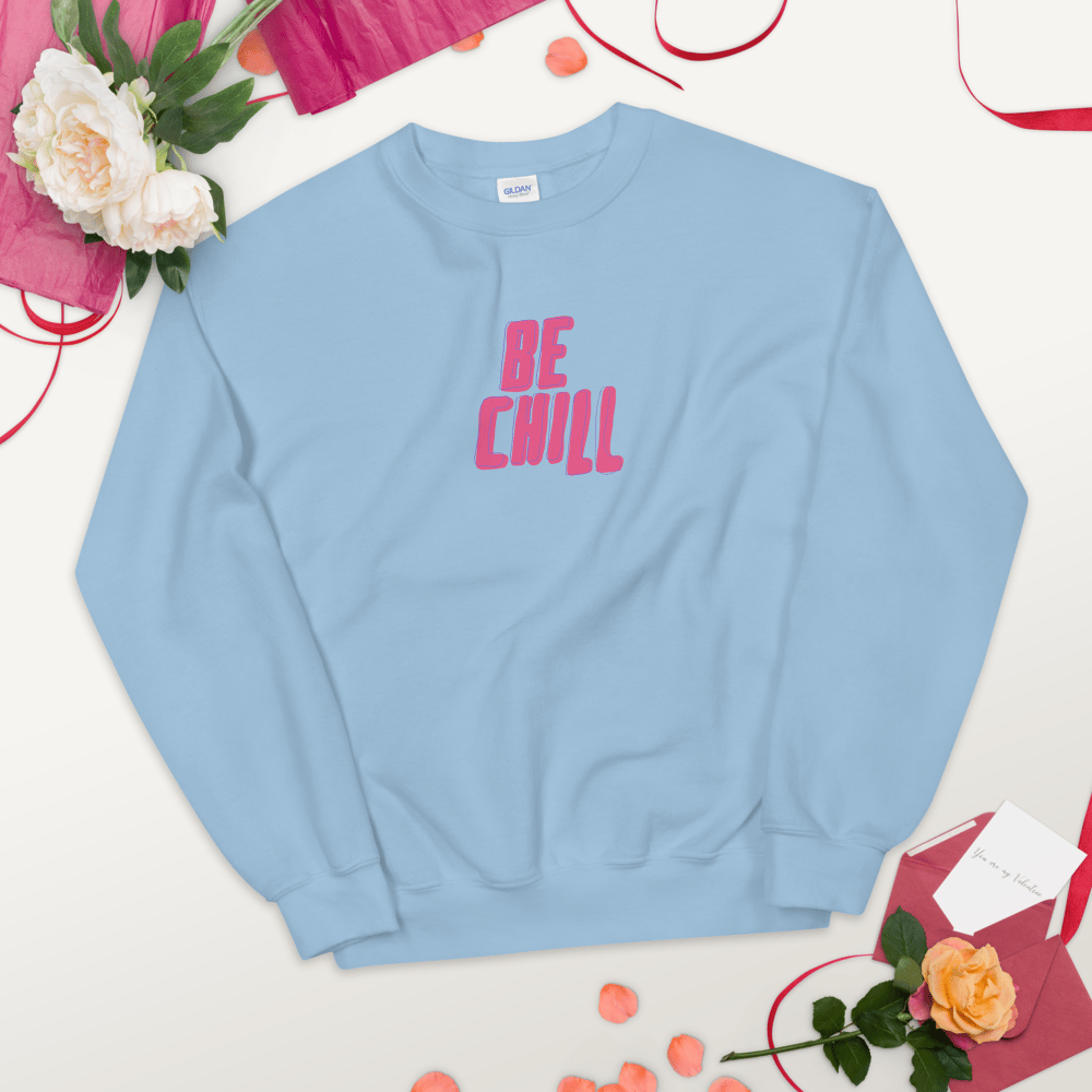 Image of Be Chill Sweatshirt