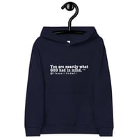 Image of "You Are Exactly What GOD Had In Mind" Kids Fleece Hoodie #2