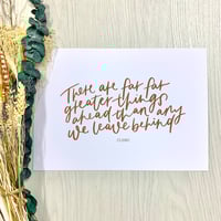 Image 2 of There are far greater things Print [A4]