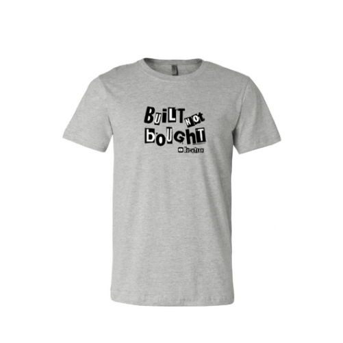 Image of Men’s Built Not Bought T-shirt “Grey”