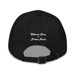 Image of Withered Roses & Broken Hearts Dad Hat (Black)