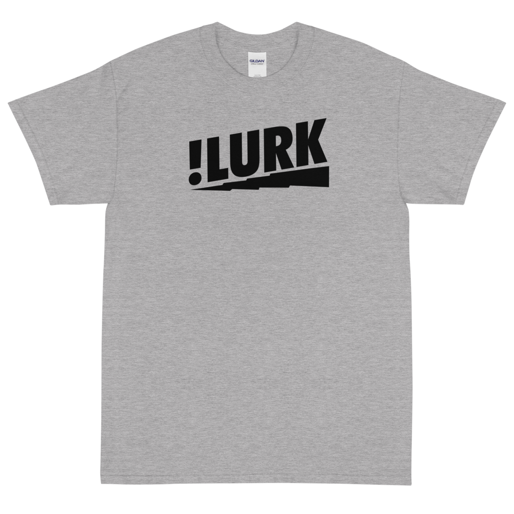 lurk hard t shirt